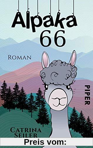 Alpaka 66: Ein Roadtrip-Roman mit Alpaka